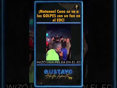 ¡Natanael Cano se va a los GOLPES con un fan en el EDC! Part.2  #natanelcano