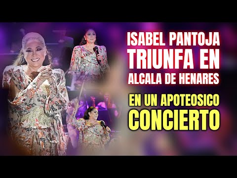 ISABEL PANTOJA ofreció un CONCIERTO APOTEÓSICO en ALCALÁ DE HENARES cargado de EMOCIÓN