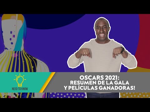 NEED TO KNOW | OSCARS 2021: RESUMEN DE LA GALA Y PELÍCULAS GANADORAS
