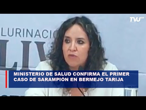 Ministerio de Salud confirma el primer caso de sarampión en Bermejo Tarija