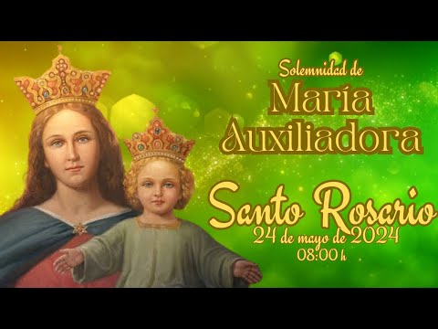 Santo Rosario en la fiesta de María Auxiliadora, 24 de mayo de 2024.