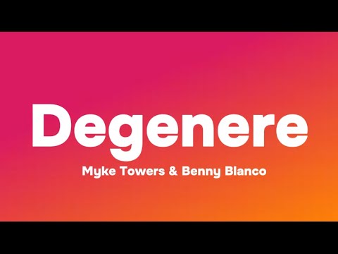 Myke Towers Ft Benny Blanco - Degenere (Letra/Lyrics)