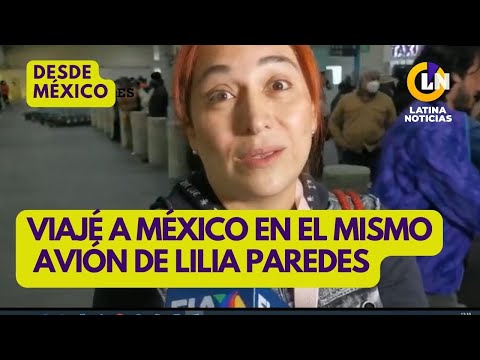 Lilia Paredes a México: así fue el viaje de la esposa de Pedro Castillo, según pasajera
