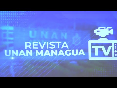 UNAN Managua y Canal 6 lanzan Revista Televisiva Universitaria