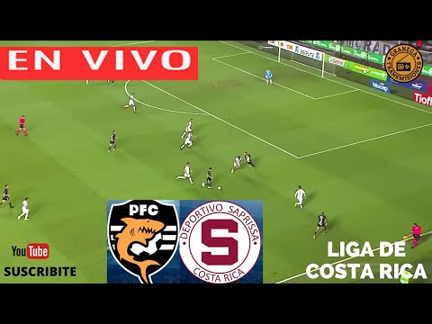 PUNTARENAS FC VS SAPRISSA EN VIVO POR GRANEGA   COSTA RICA: CLAUSURA - JORNADA 12