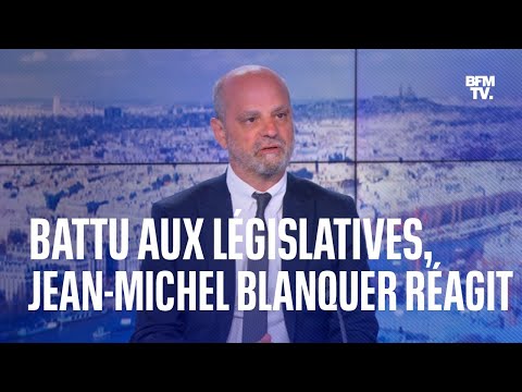 L'interview en intégralité de Jean-Michel Blanquer, battu au 1er tour des élections législatives