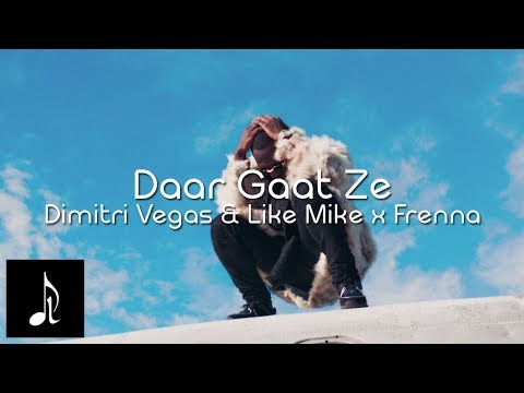 Dimitri Vegas & Like Mike x Frenna - Daar Gaat Ze (Nooit Verdiend) - (lyrics)
