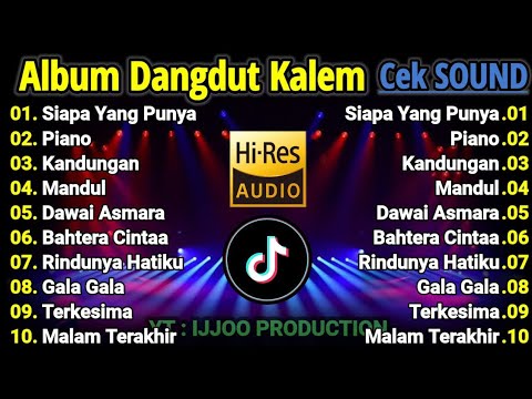 CEK SOUND DANGDUT KALEM ALBUM PILIHAN 2025 | DANGDUT SLOW BASS 2025 | SUARA JERNIH, BASS EMPUK !!!