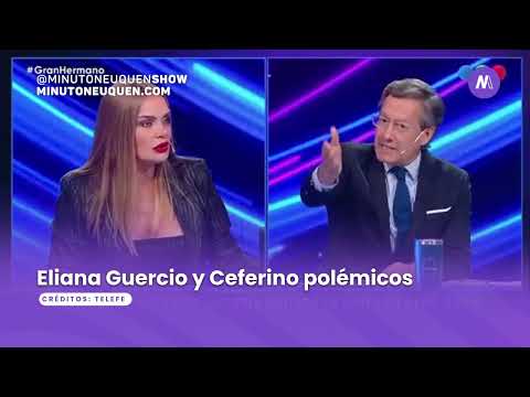 Eliana Guercio y Ceferino polémicos - Minuto Neuquén Show