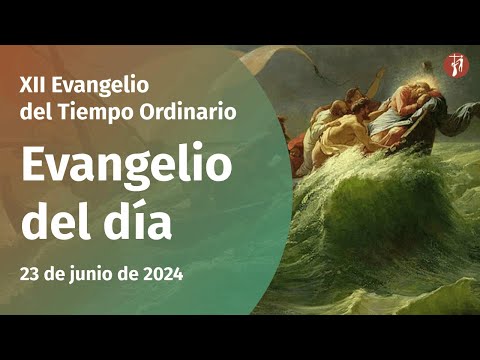 Evangelio del día, Marcos 4, 35-41. (23/06/2024)