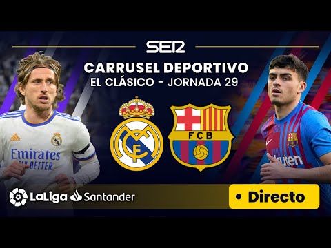 ? EL CLÁSICO EN DIRECTO | REAL MADRID - FC BARCELONA #LaLiga Jornada 29