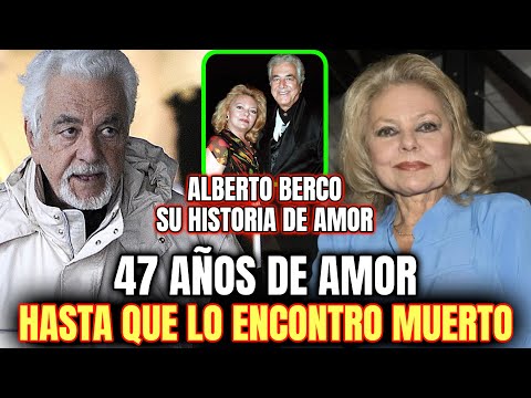 La HISTORIA de AMOR de MAYRA GÓMEZ KEMP y ALBERTO BERCO 47 años de AMOR hasta que FALLECIO en 2021