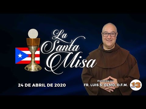 Santa Misa de Hoy, Viernes, 24 de Abril de 2020