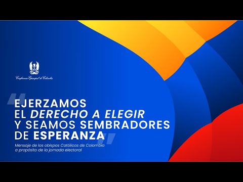 Mensaje de los obispos Católicos de Colombia a propósito de la jornada electoral