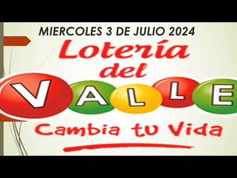 RESULTADOS DE LA LOTERIA DEL VALLE HOY MIERCOLES 3 DE JULIO 2024 (resultado lotería del valle)