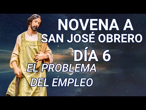 NOVENA A SAN JOSÉ OBRERO, DÍA 5, EL PROBLEMA DEL EMPLEO