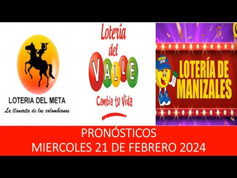 Lotería del META VALLE y MANIZALES Hoy Miércoles 21 feb 2024 | Resultados PREMIO MAYOR