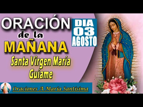 oración de la Mañana de hoy Sábado 03 De Agosto 2024 - Juan 1:9-10