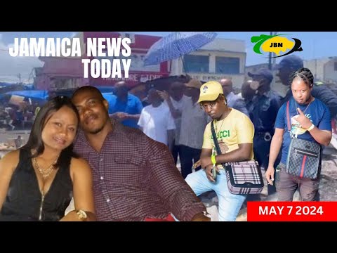 Jamaica News Today Tuesday May 7, 2024/JBNN