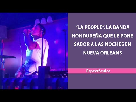 “La People”, la banda hondureña que le pone sabor a las noches en Nueva Orleans