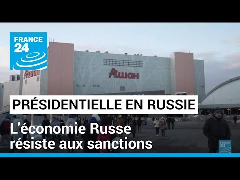 Présidentielle en Russie : l'économie Russe résiste aux sanctions • FRANCE 24