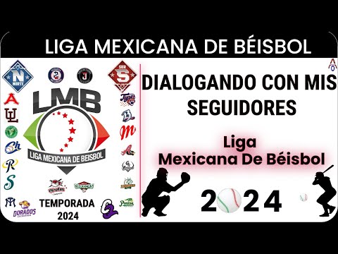 Dialogando con mis seguidores acerca de la Liga Mexicana de Beisbol