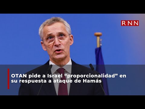 OTAN pide a Israel proporcionalidad en respuesta a Hamás