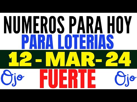 NUMEROS REALES PARA HOY MARTES 12 DE MARZO 2024 | NUMEROS FUERTES | PIENSA POSITIVO ATRAE POSITIVO