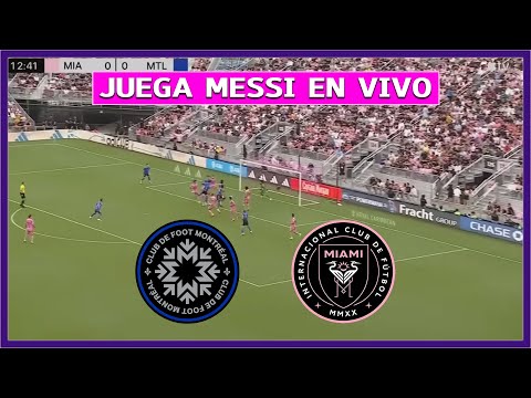 MONTREAL vs INTER MIAMI EN VIVO  JUEGA MESSI - MLS 2024 | LA SECTA DEPORTIVA
