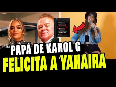 PAPÁ DE KAROL G FELICITA A YAHAIRA PLASENCIA Y LA CONSIDERA LA MEJOR EN LA SALSA