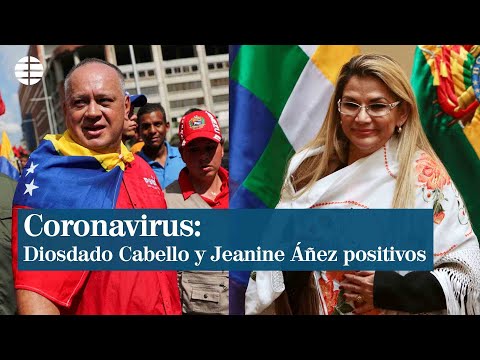 Diosdado Cabello y Jeanine Áñez positivo en coronavirus
