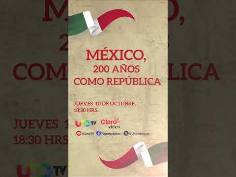 México, 200 an?os como República  #noticias #unotv