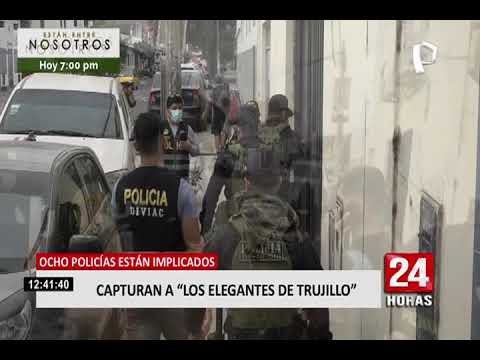 PNP condenó banda criminal que estaría integrada por ocho efectivos en Trujillo