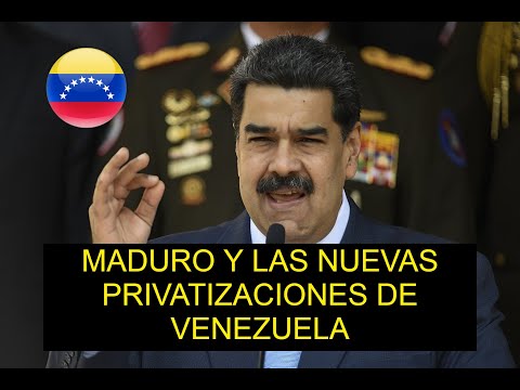 Maduro anuncia numerosas privatizaciones en Venezuela