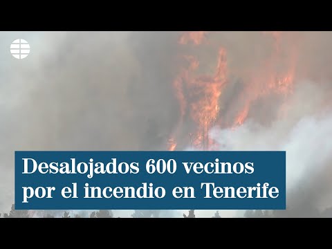 Desalojados 600 vecinos por el incendio en Tenerife