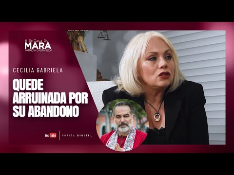 Cecilia Gabriela, No PENSÉ en SUFRIR un INFIERNO así | Mara Patricia Castañeda