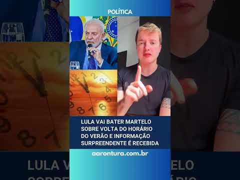 Lula vai bater martelo sobre volta do horário de verão e informação surpreendente é recebida