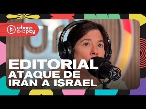 Editorial de María O'Donnell: qué detonó el ataque de Irán a Israel y reacción argentina #DeAcáEnMás