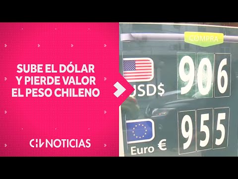 SUBE EL DÓLAR y pierde valor el peso chileno: Estas son las causas de la depreciación - CHV Noticias