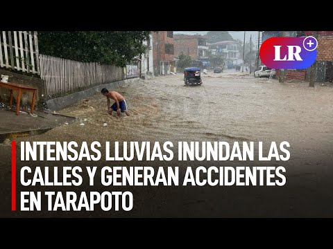 Intensas lluvias inundan las calles y generan accidentes en Tarapoto | #LR