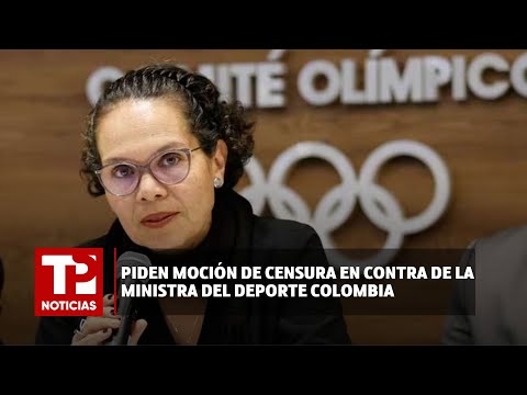 Piden moción de censura en contra de la ministra del deporte Colombia |12.01.2024| TP Noticias