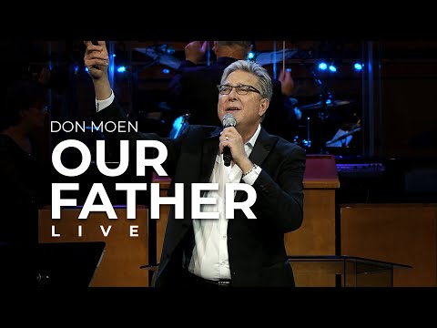 Don Moen - Our Father (Live)