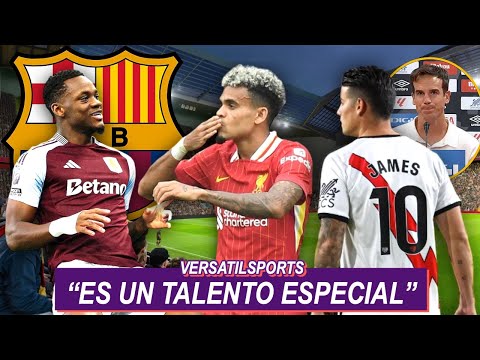 PERIODISTA BRITANICO: LUIS DIAZ ES UN TALENTO ESPECIAL | JHON DURAN X BARCELONA | JAMES RODRIGUEZ