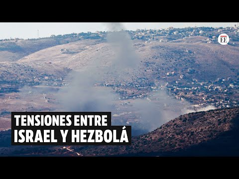 Las tensiones entre Israel y Hezbolá en la frontera con el Líbano aumentan | El Espectador