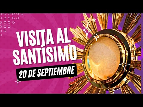 ORACIÓN MILAGROSA SANTÍSIMO SACRAMENTO 20 SEPTIEMBRE IGLESIA CATOLICA