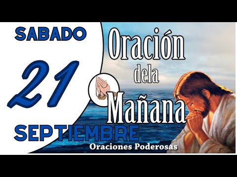 oración de la mañana de hoy Sabado 21 de Septiembreoraciones católicas ORACION PARA DAR GRACIAS