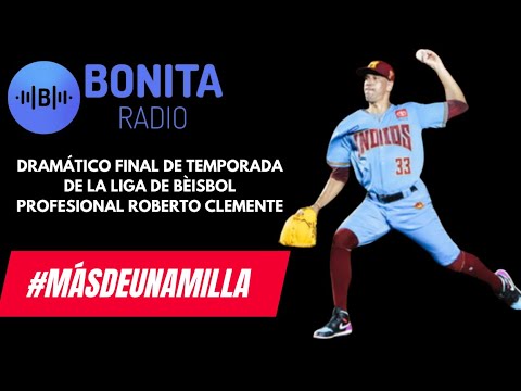 MDUM Dramático final de temporada de la Liga de Béisbol Profesional Roberto Clemente