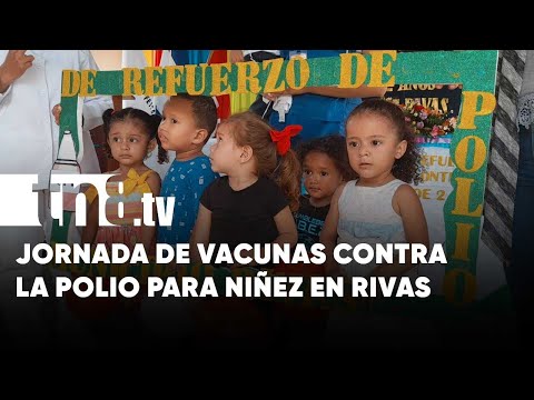 Más de 2 mil niños vacunados contra la polio en Rivas - Nicaragua