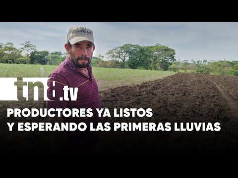Productores ya tienen listas sus tierras para comenzar a sembrar - Nicaragua