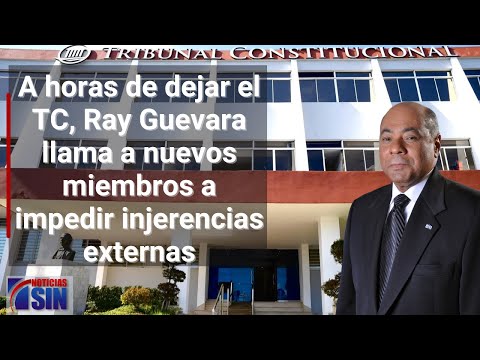 A horas de dejar el TC, Ray Guevara llama a nuevos miembros a impedir injerencias externas